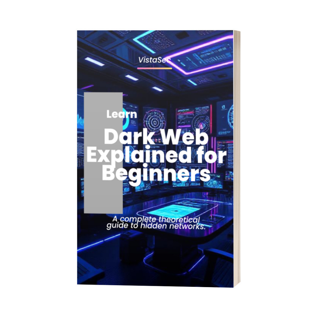Dark Web Explained for Beginners E-Book For Awareness